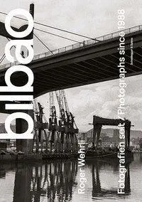 Cover: 9783858815354 | Roger Wehrli - Bilbao | Roger/Zubiaur, Ibon Wehrli | Buch | 160 S.