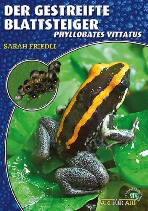 Cover: 9783866595354 | Der Gestreifte Blattsteiger | Phyllobates vittatus | Sarah Friedli