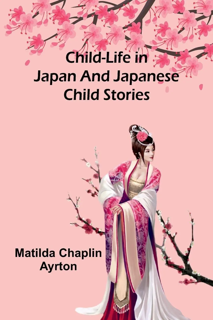 Cover: 9789367245354 | Child-Life in Japan and Japanese Child Stories | Ayrton | Taschenbuch