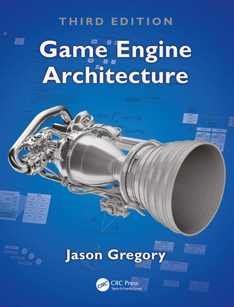 Game Engine Architecture, Third Edition | Jason Gregory | Buch | Einband - fest (Hardcover) | Englisch | 2018 | Taylor & Francis | EAN 9781138035454 - Gregory, Jason