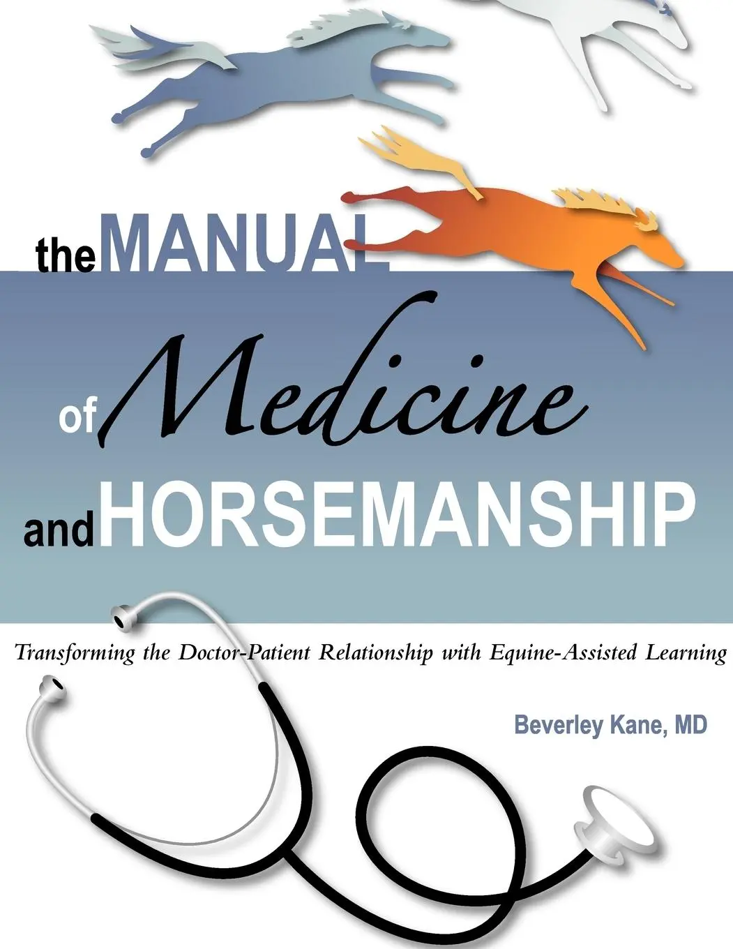 Cover: 9781434355454 | The Manual of Medicine and Horsemanship | Beverley Kane MD | Buch