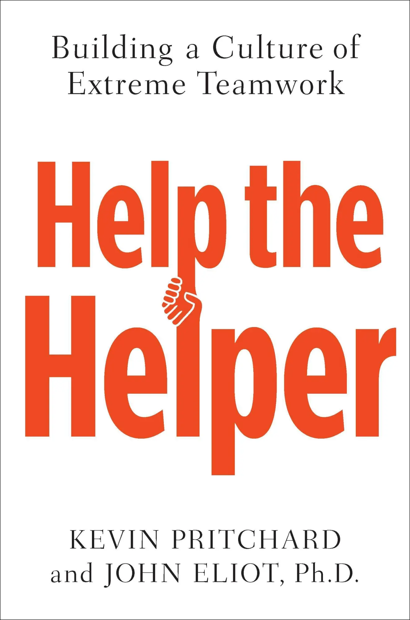 Cover: 9781591845454 | Help the Helper: Building a Culture of Extreme Teamwork | Buch | 2012