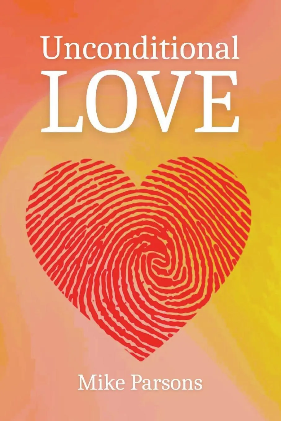 Cover: 9781789635454 | Unconditional Love | Good News for All Creation | Mike Parsons | Buch