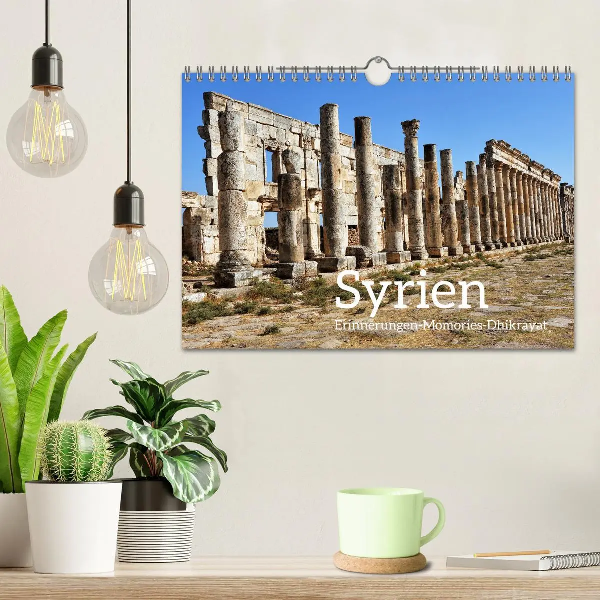 Bild: 9783457305454 | Syrien Erinnerungen Memories Dhikrayat (Wandkalender 2026 DIN A4...