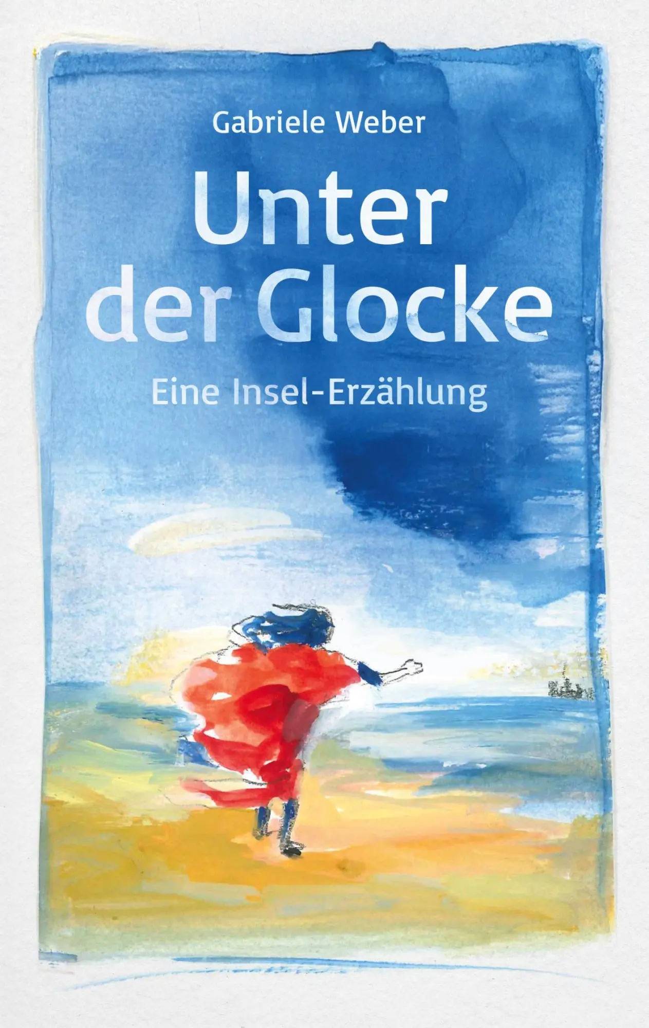 Cover: 9783819295454 | Unter der Glocke | Eine Insel-Erzählung | Gabriele Weber | Taschenbuch