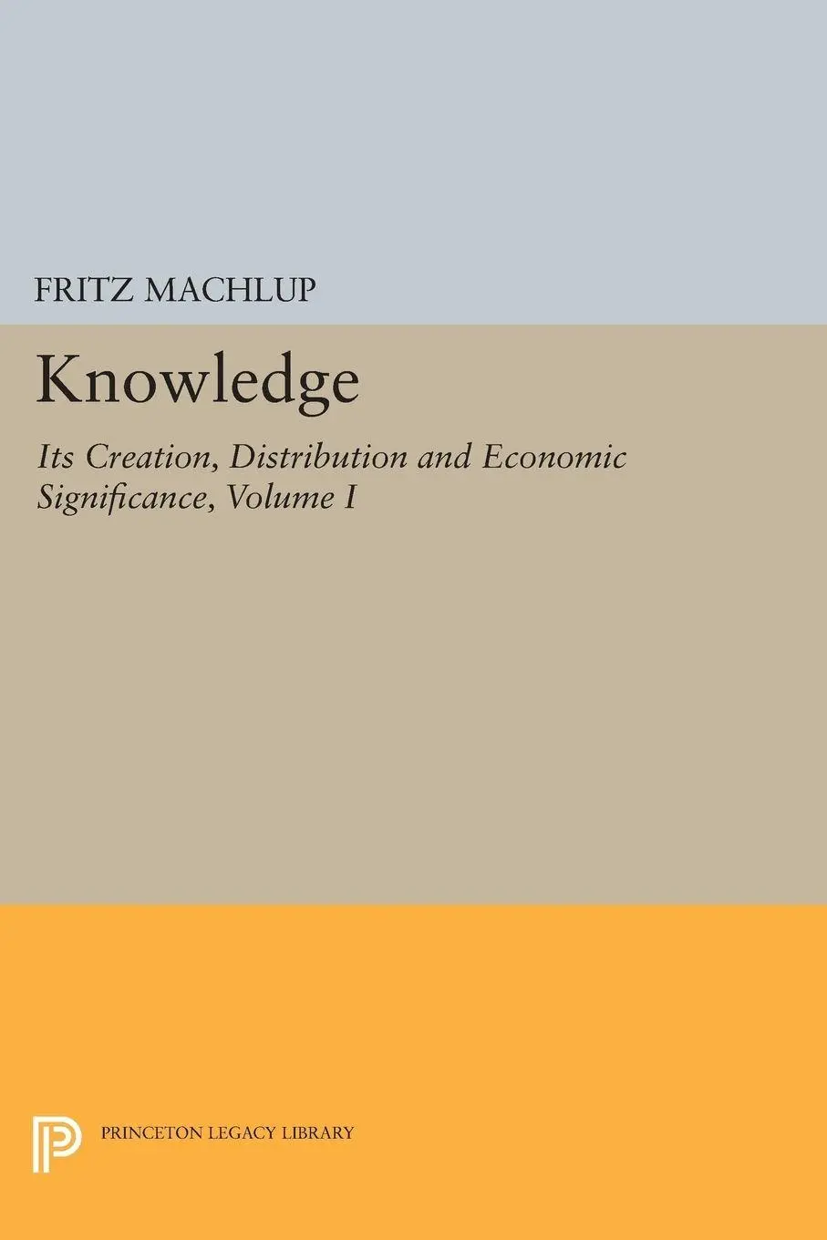 Cover: 9780691615554 | Knowledge | Fritz Machlup | Taschenbuch | Einband - flex.(Paperback)