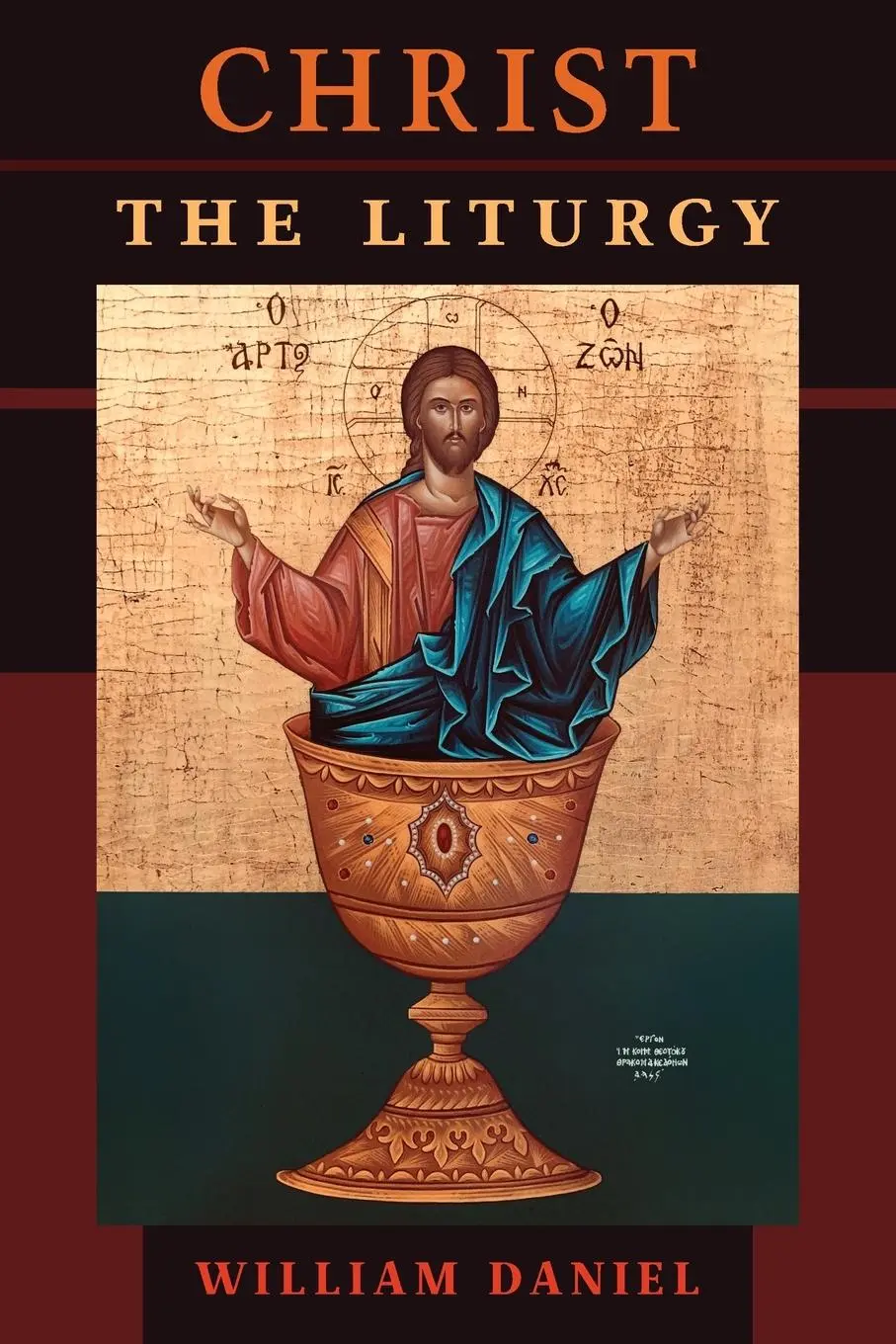 Cover: 9781621385554 | Christ the Liturgy | William Daniel | Taschenbuch | Englisch | 2020