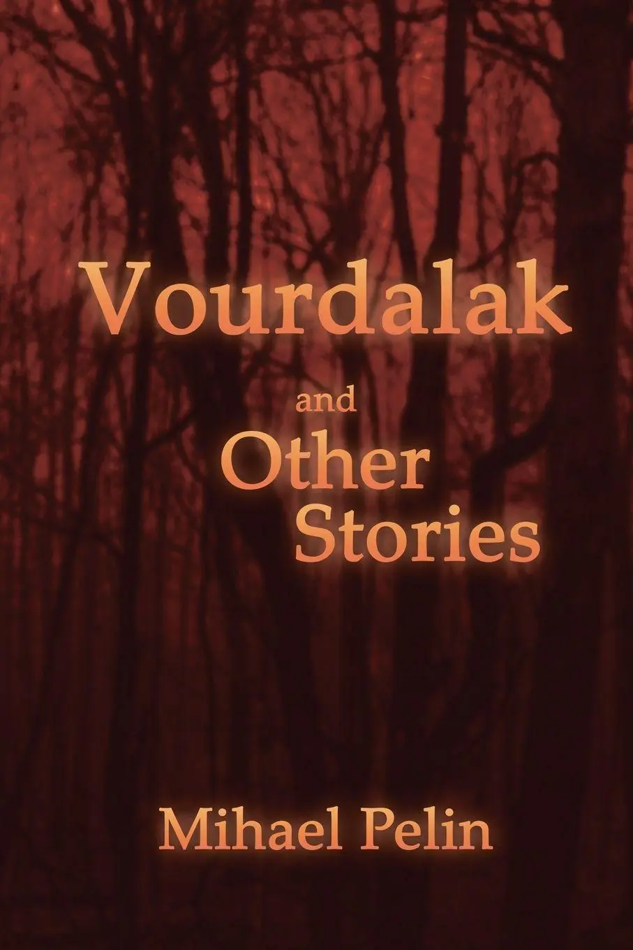 Cover: 9781736465554 | Vourdalak and Other Stories / Who Casts No Shadow | Mihael Pelin