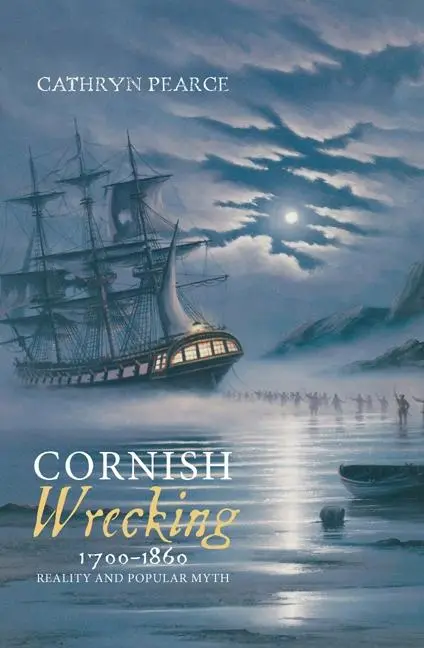 Cover: 9781843835554 | Cornish Wrecking, 1700-1860 | Reality and Popular Myth | Pearce | Buch