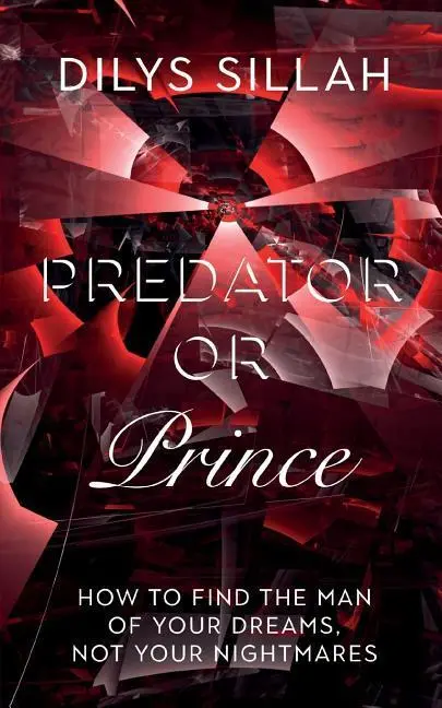 Cover: 9781911525554 | Predator or Prince: How to Find the Man of Your Dreams, Not Your...