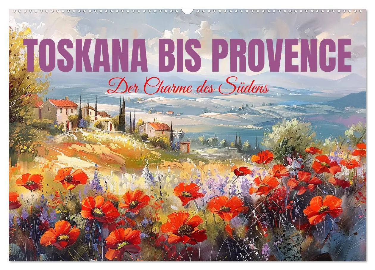 Cover: 9783457395554 | Toskana bis Provence (Wandkalender 2026 DIN A2 quer), CALVENDO...