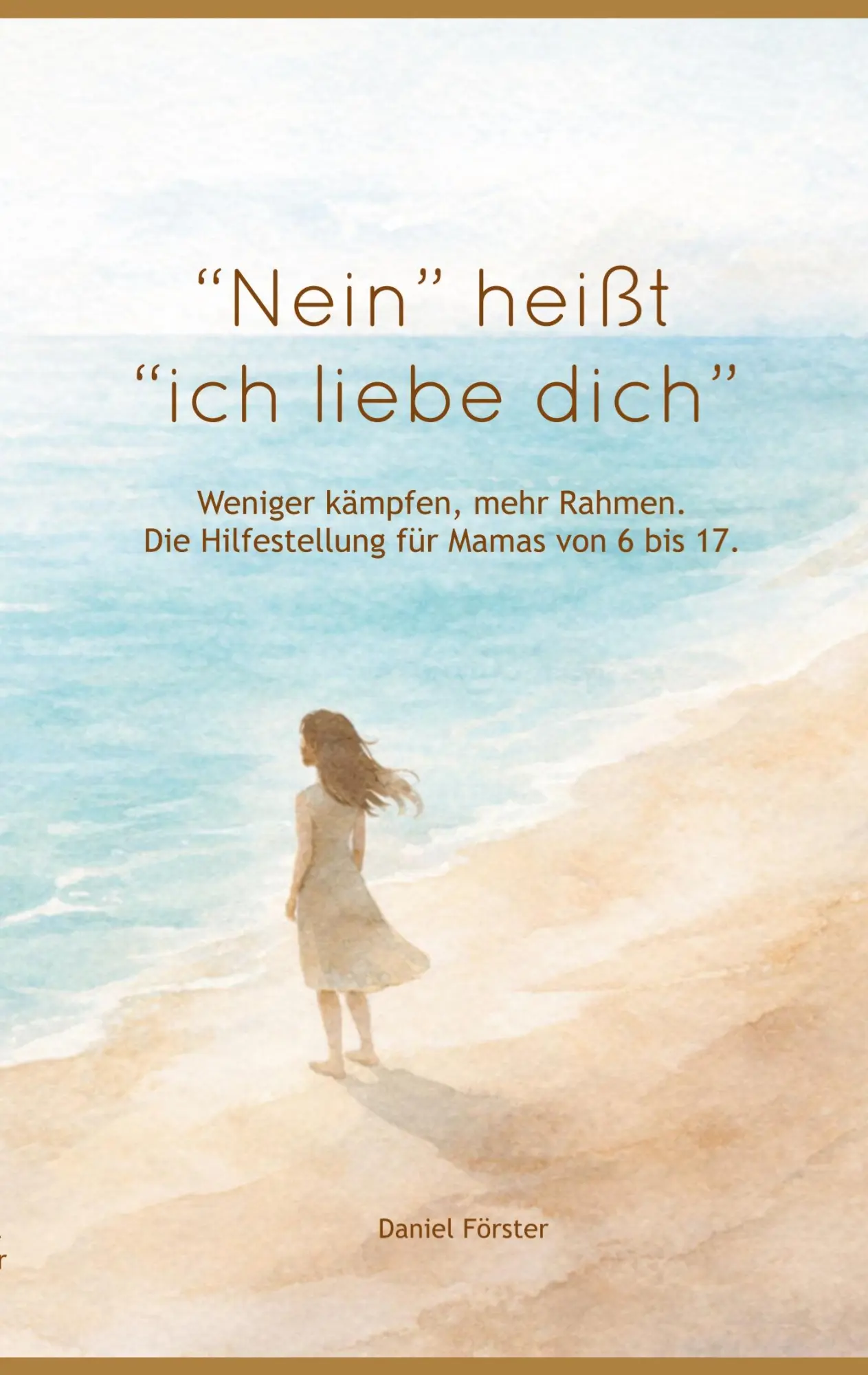 Cover: 9783696365554 | "Nein!" heißt: "Ich liebe dich." | Daniel Förster | Taschenbuch | 2026