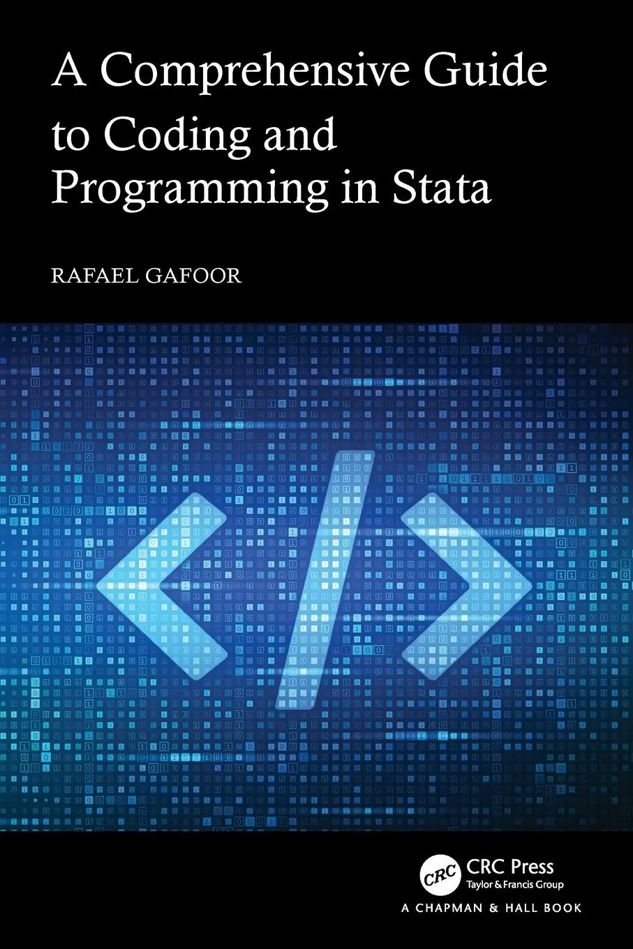 Cover: 9781032775654 | A Comprehensive Guide to Coding and Programming in Stata | Gafoor