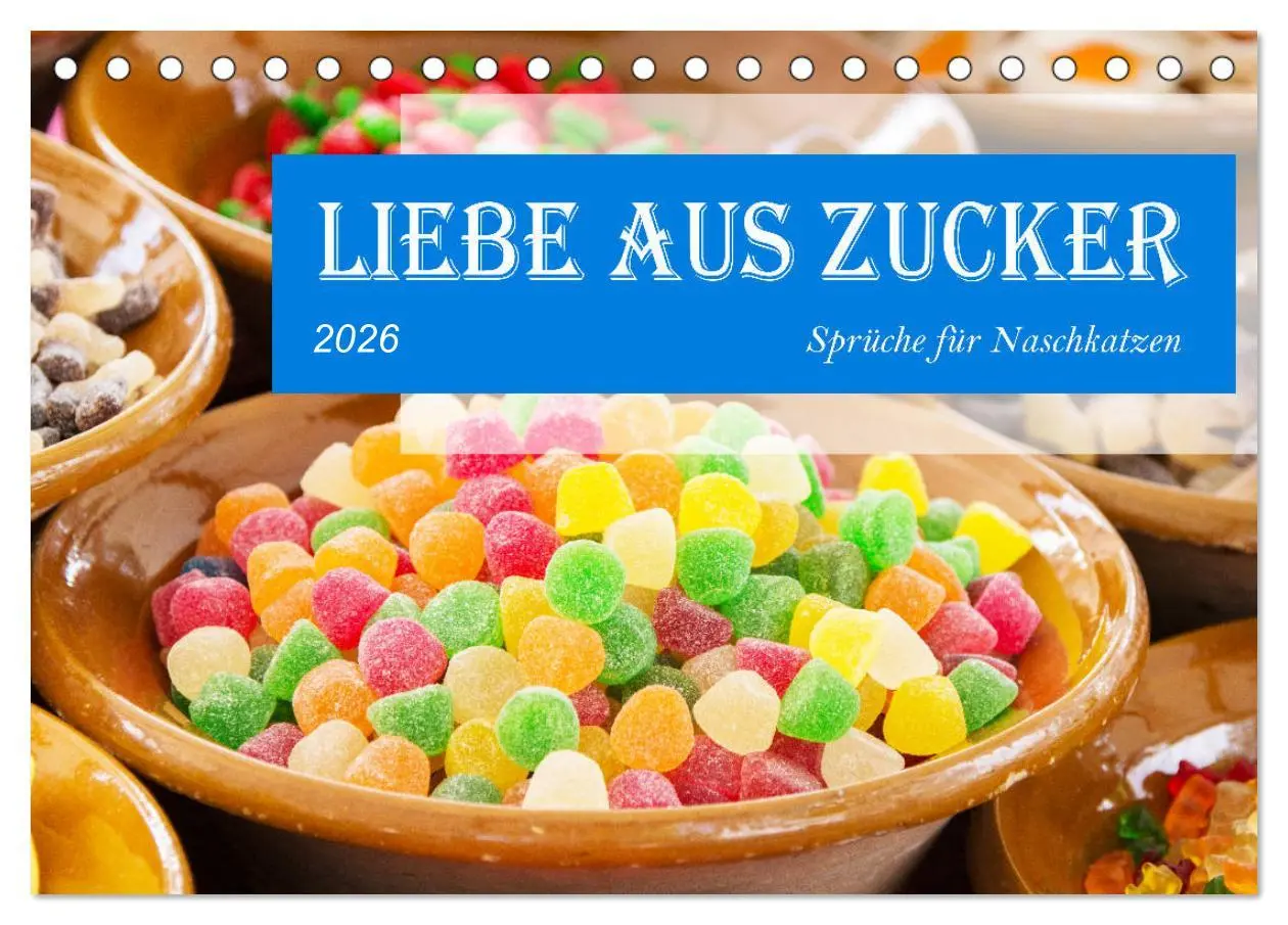 Cover: 9783457695654 | Liebe aus Zucker (Tischkalender 2026 DIN A5 quer), CALVENDO...