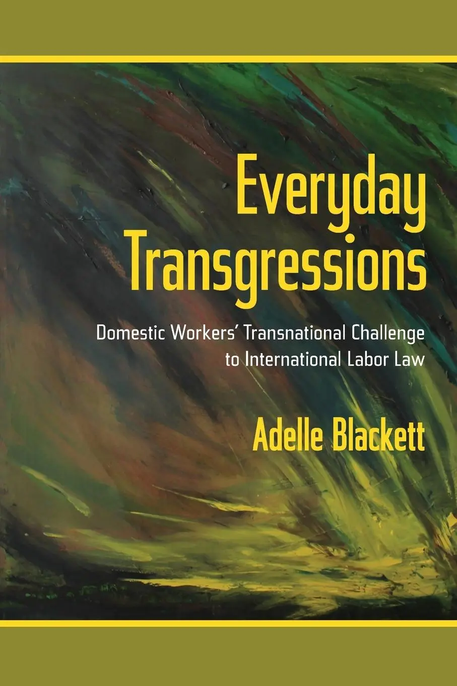 Cover: 9781501715754 | Everyday Transgressions – Domestic Workers` Transnational Challenge...