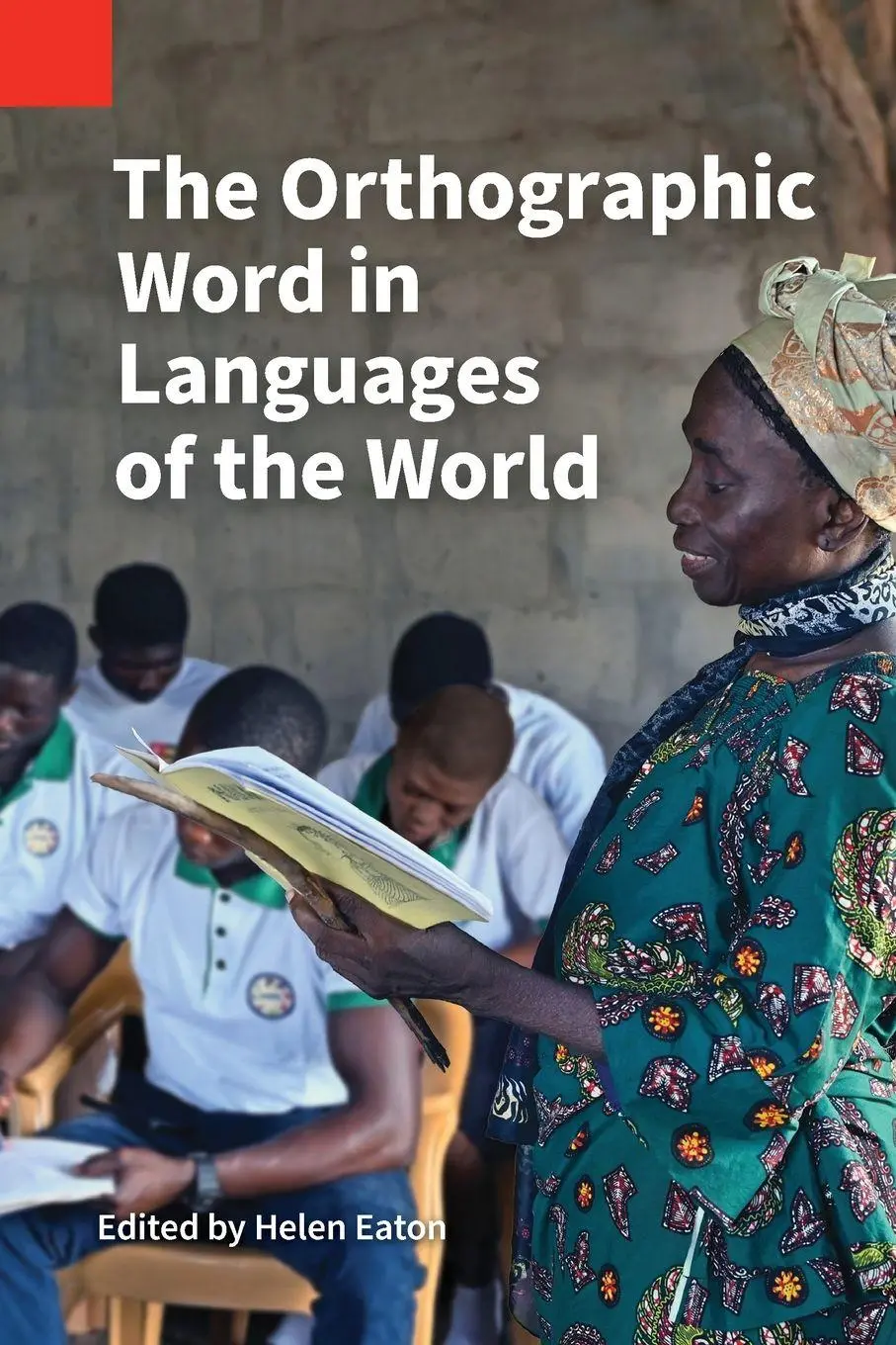 Cover: 9781556715754 | The Orthographic Word in Languages of the World | Hellen Eaton | Buch