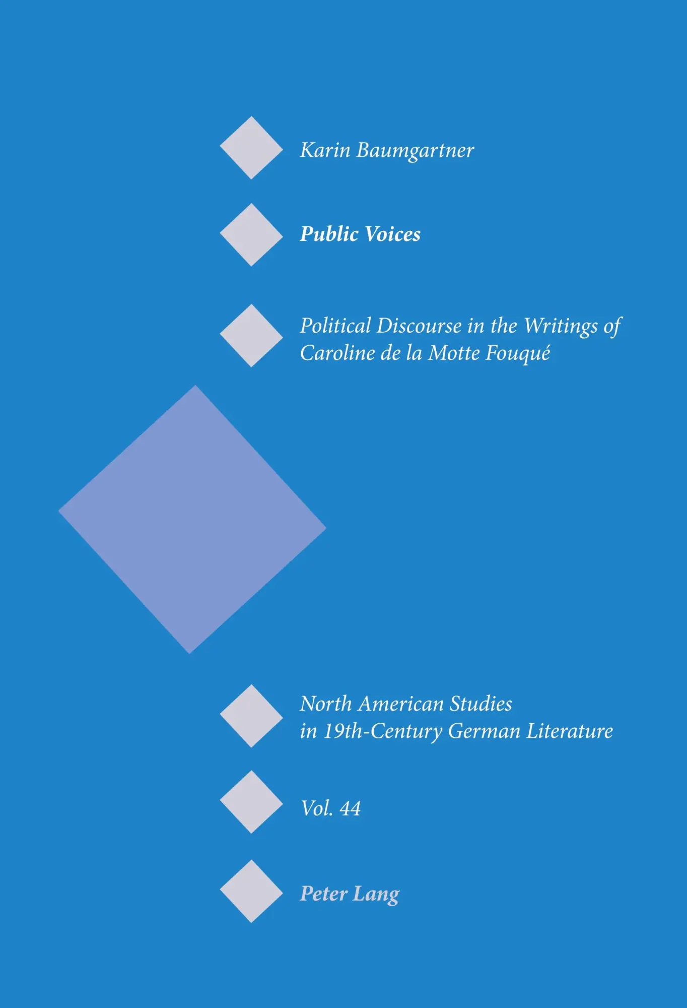 Public Voices: Political Discourse in the Writings of Caroline de la Motte Fouqué (North American Studies in Nineteenth-Century German Literature and Culture)