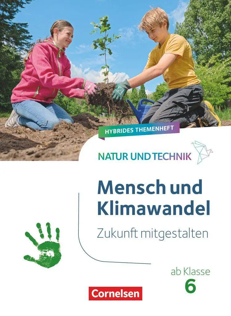 Cover: 9783060115754 | Natur und Technik ab Klasse 6 - Zukunft mitgestalten - Mensch und...