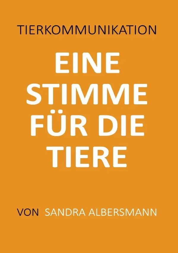 Cover: 9783565285754 | Eine Stimme für die Tiere | Tierkommunikation.DE | Sandra Albersmann