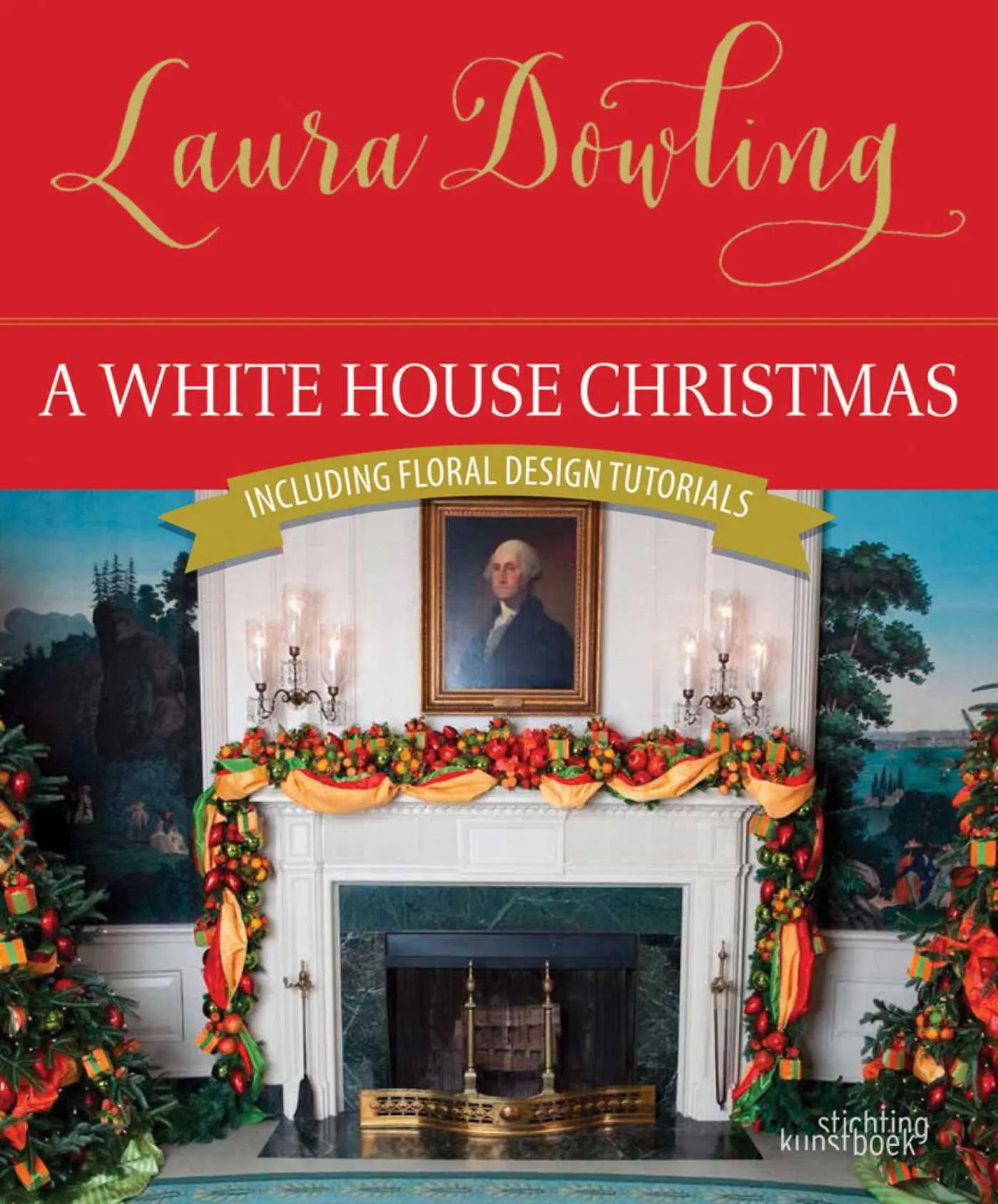Cover: 9789058565754 | A White House Christmas | Laura Dowling | Buch | Englisch | 2017