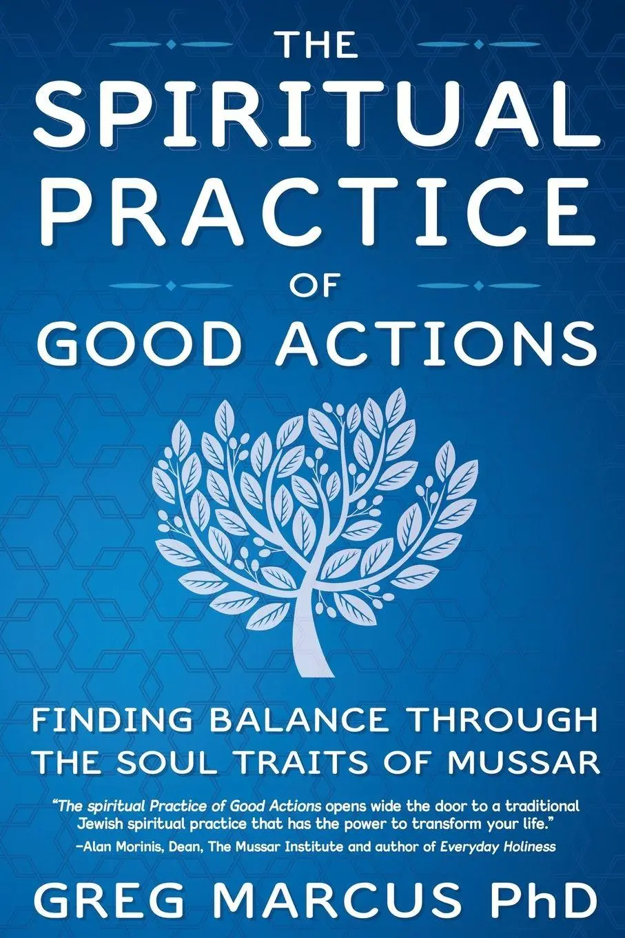 Cover: 9780989915854 | The Spiritual Practice of Good Actions | Rabbi Greg Marcus | Buch