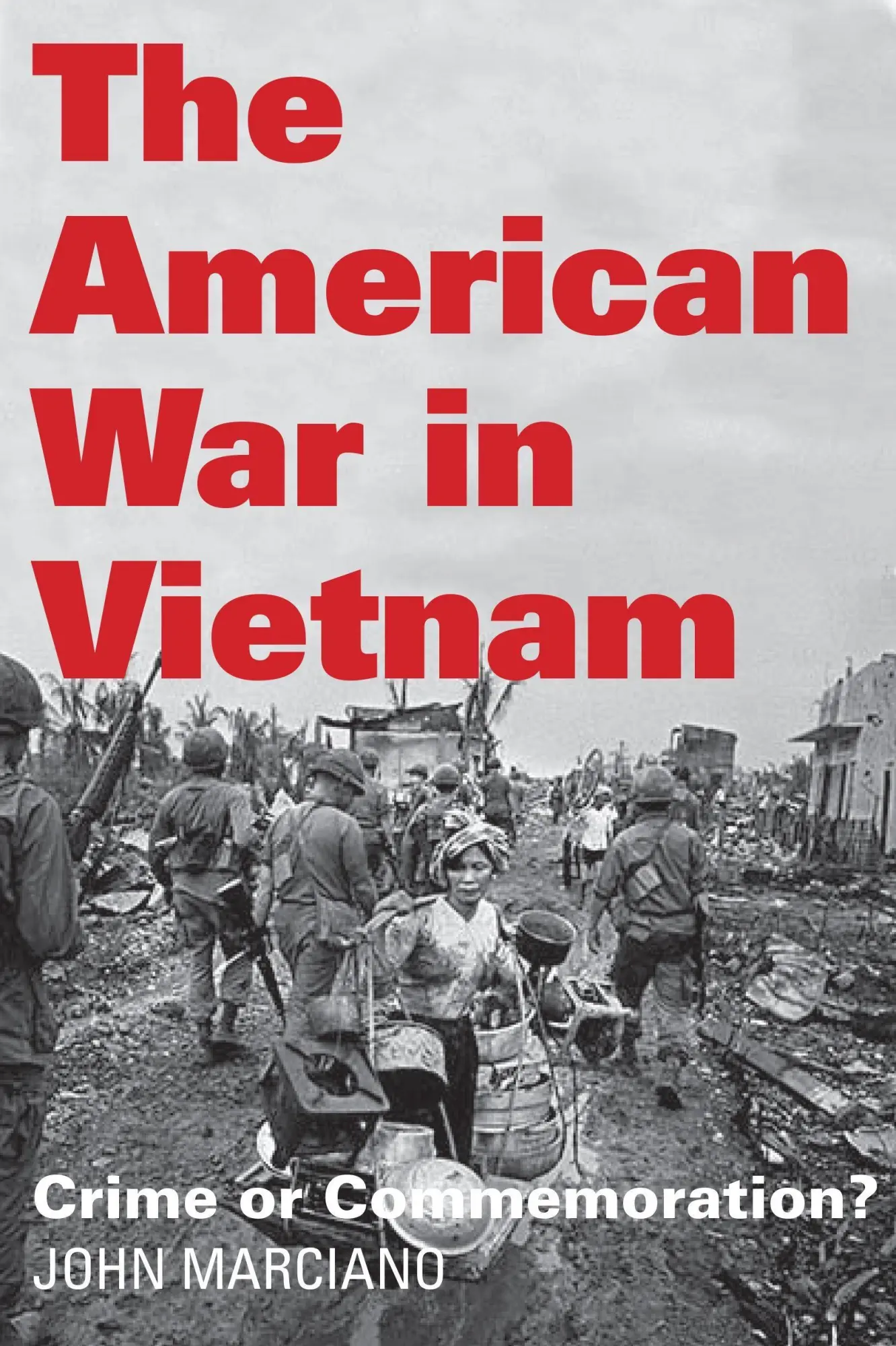 Cover: 9781583675854 | The American War in Vietnam | Crime or Commemoration? | John Marciano