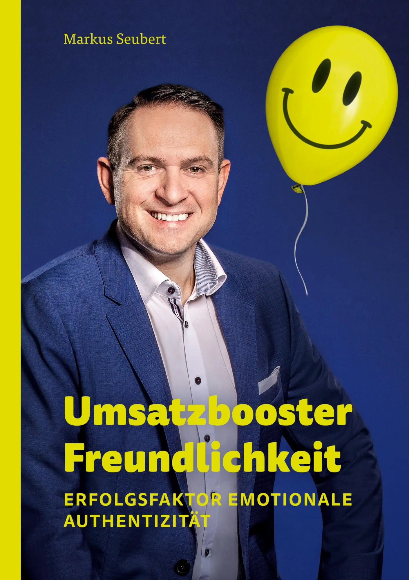 Cover: 9783753445854 | Umsatzbooster Freundlichkeit | Erfolgsfaktor Emotionale Authentizität