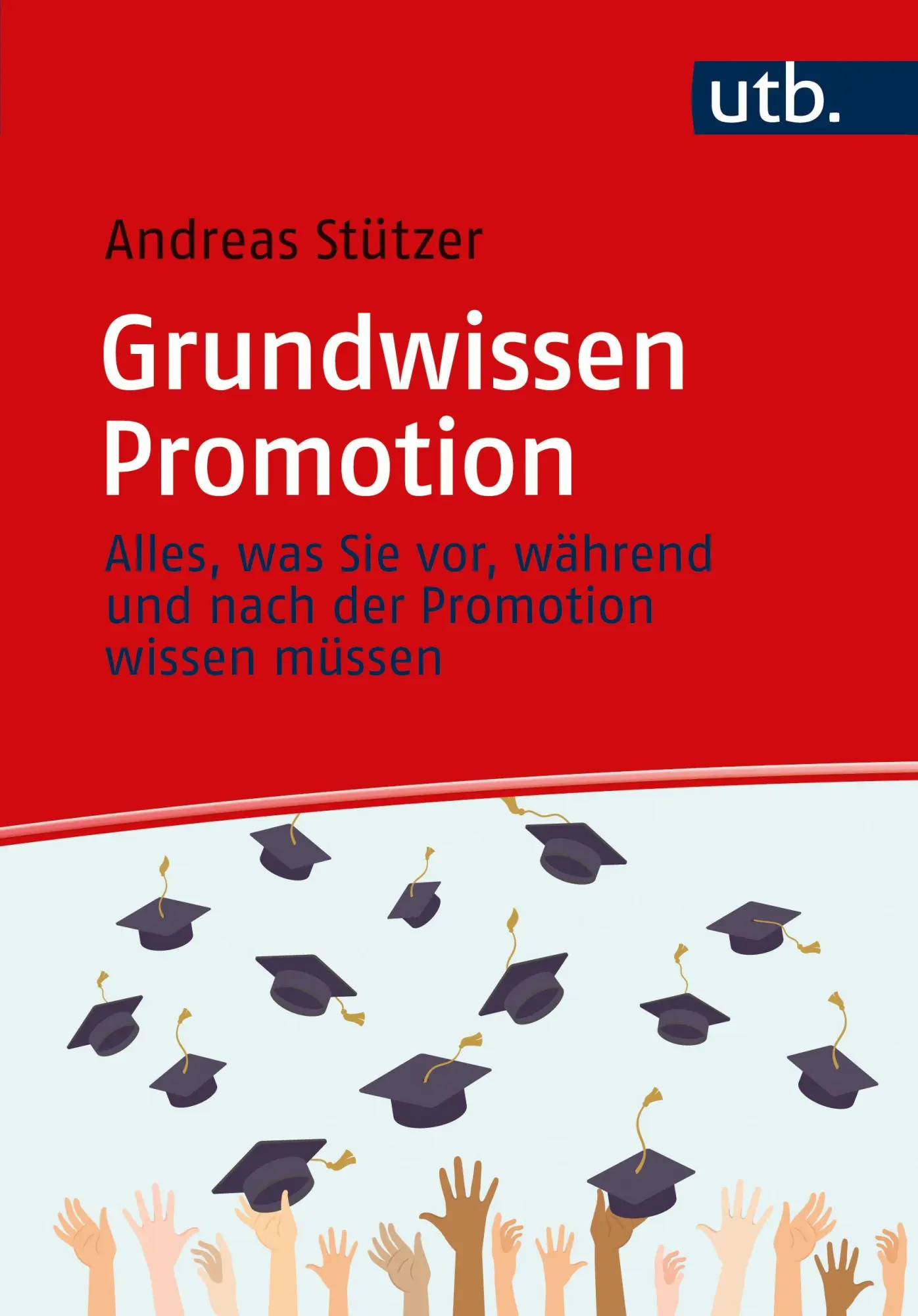 Cover: 9783825265854 | Grundwissen Promotion | Andreas Stützer | Taschenbuch | 163 S. | 2026