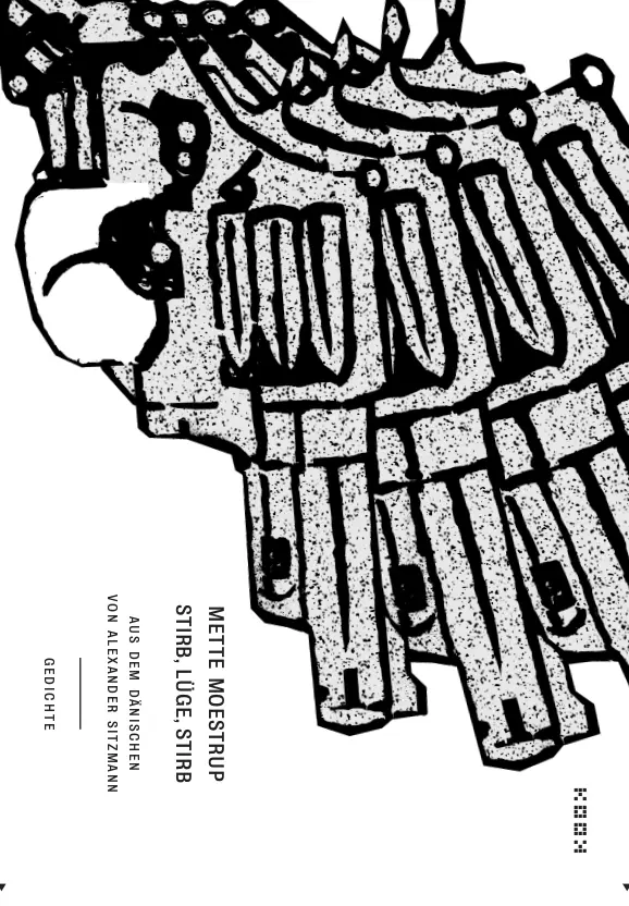 Cover: 9783937445854 | Stirb, Lüge, stirb | Gedichte | Mette Moestrup | Buch | 160 S. | 2017