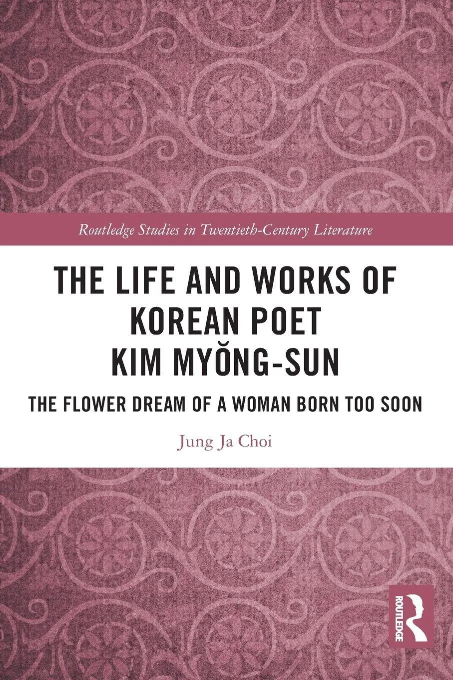 Cover: 9781032365954 | The Life and Works of Korean Poet Kim My¿ng-sun | Jung Ja Choi | Buch