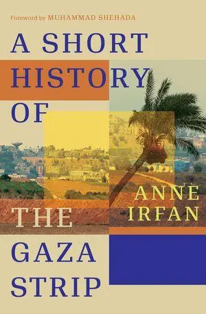 Cover: 9781324105954 | A Short History of the Gaza Strip | Anne Irfan | Buch | Englisch