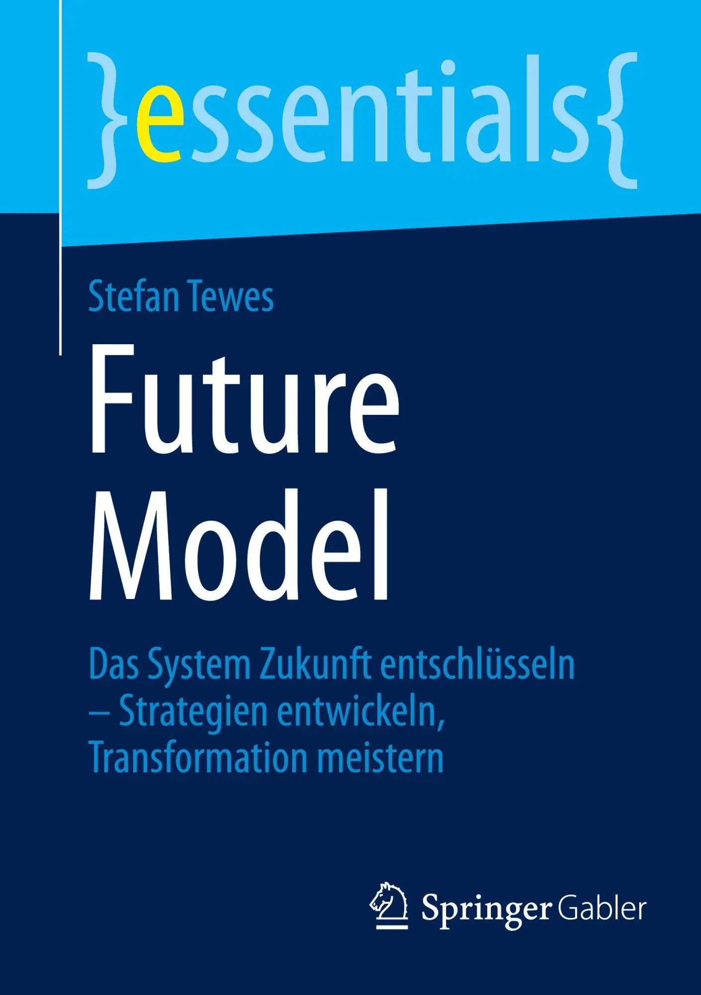Cover: 9783658495954 | Future Model | Stefan Tewes | Taschenbuch | essentials | xi | Deutsch
