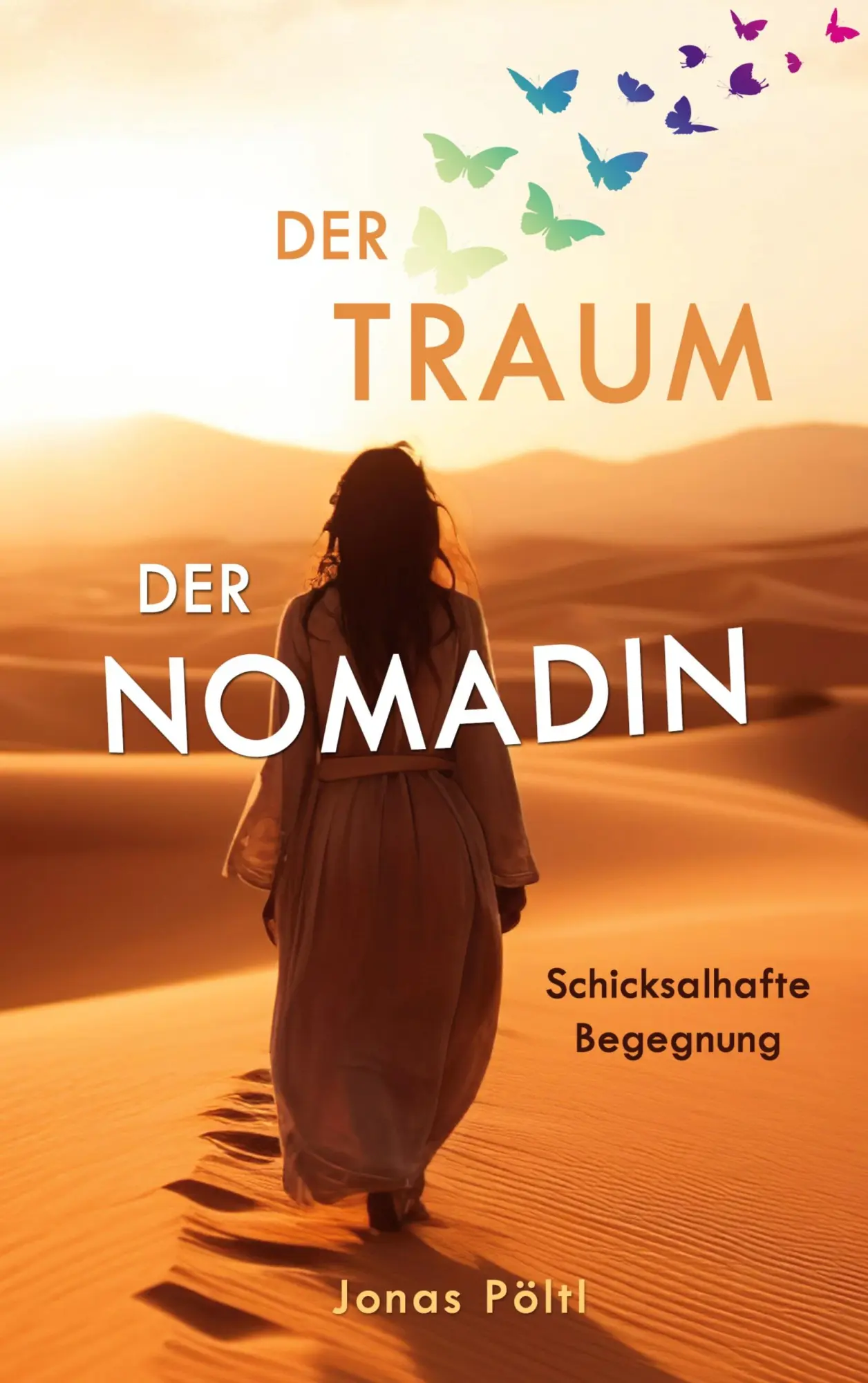 Cover: 9783695195954 | Der Traum der Nomadin | Schicksalhafte Begegnung | Jonas Pöltl | Buch