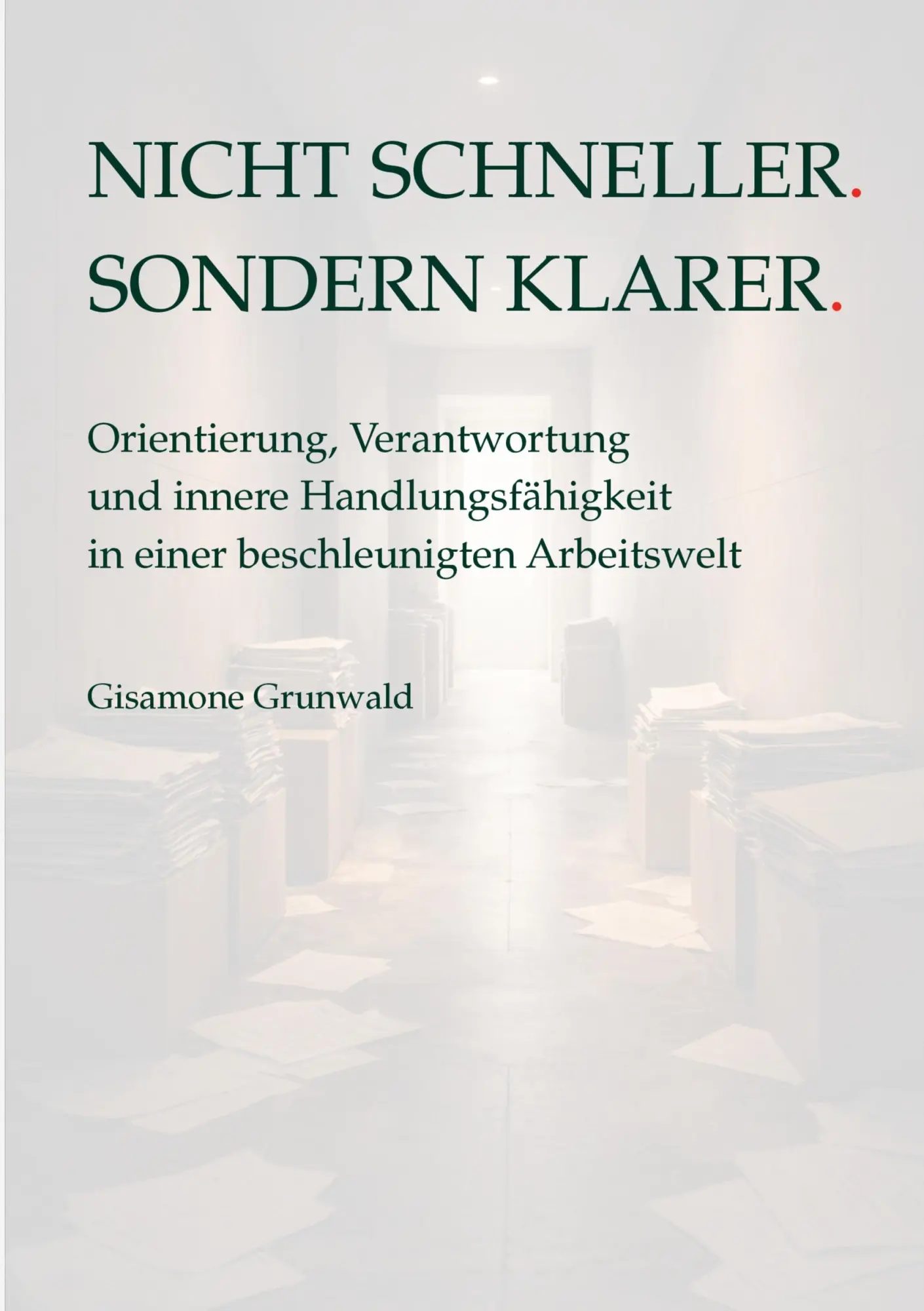 Cover: 9783695715954 | Nicht schneller. Sondern klarer. | Gisamone Grunwald | Taschenbuch
