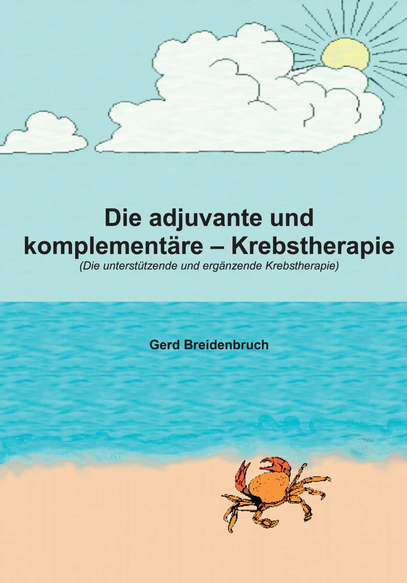 Cover: 9783899065954 | Die adjuvante und komplementäre Krebstherapie | Gerd Breidenbruch