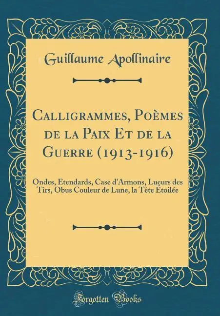 Cover: 9780666126054 | Apollinaire, G: Calligrammes, Poèmes de la Paix Et de la Gue | Buch