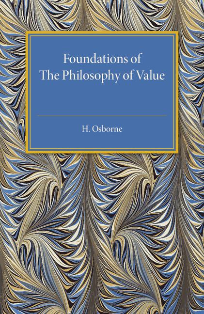 Cover: 9781316626054 | Foundations of The Philosophy of Value | H. Osborne | Taschenbuch