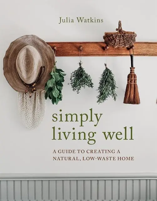 Cover: 9781743796054 | Simply Living Well | A Guide to Creating a Natural, Low-Waste Home