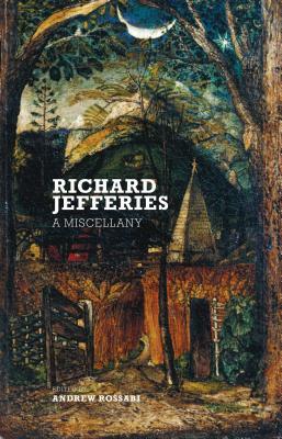 Cover: 9781912916054 | Richard Jefferies | A Miscellany | Richard Jefferies | Taschenbuch