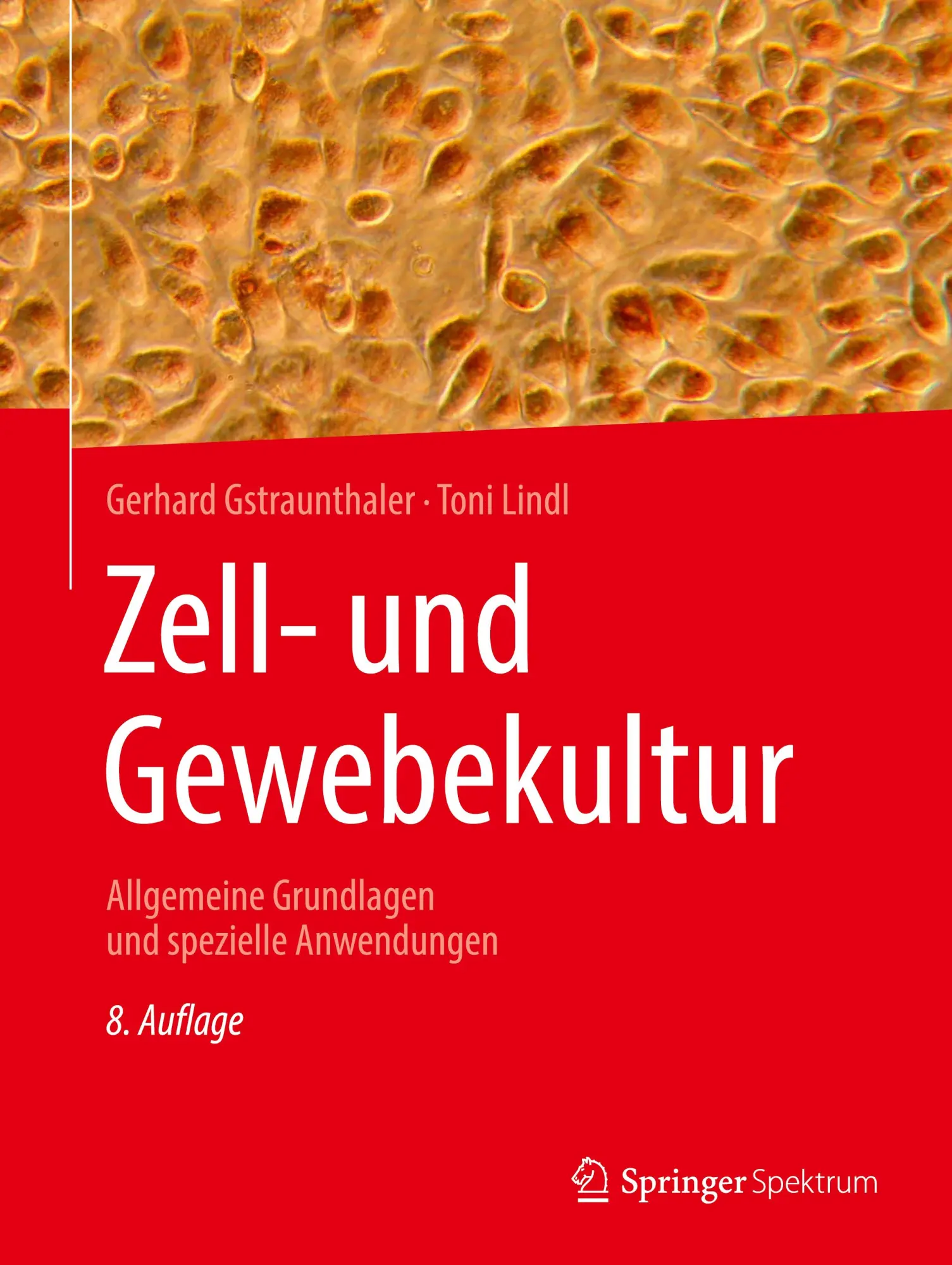 Cover: 9783662626054 | Zell- und Gewebekultur | Toni Lindl (u. a.) | Taschenbuch | xvi | 2021