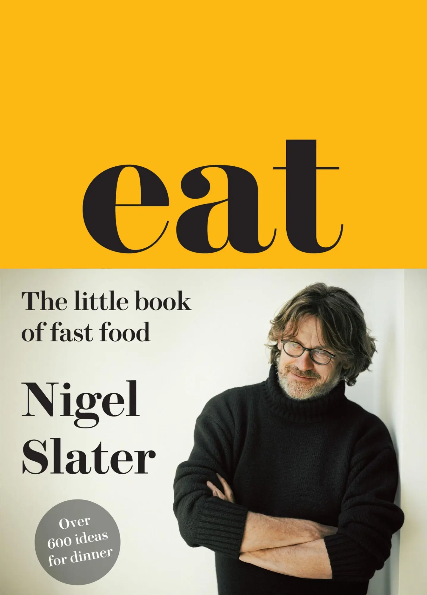 Cover: 9780007526154 | Eat - The Little Book of Fast Food | Nigel Slater | Buch | Gebunden