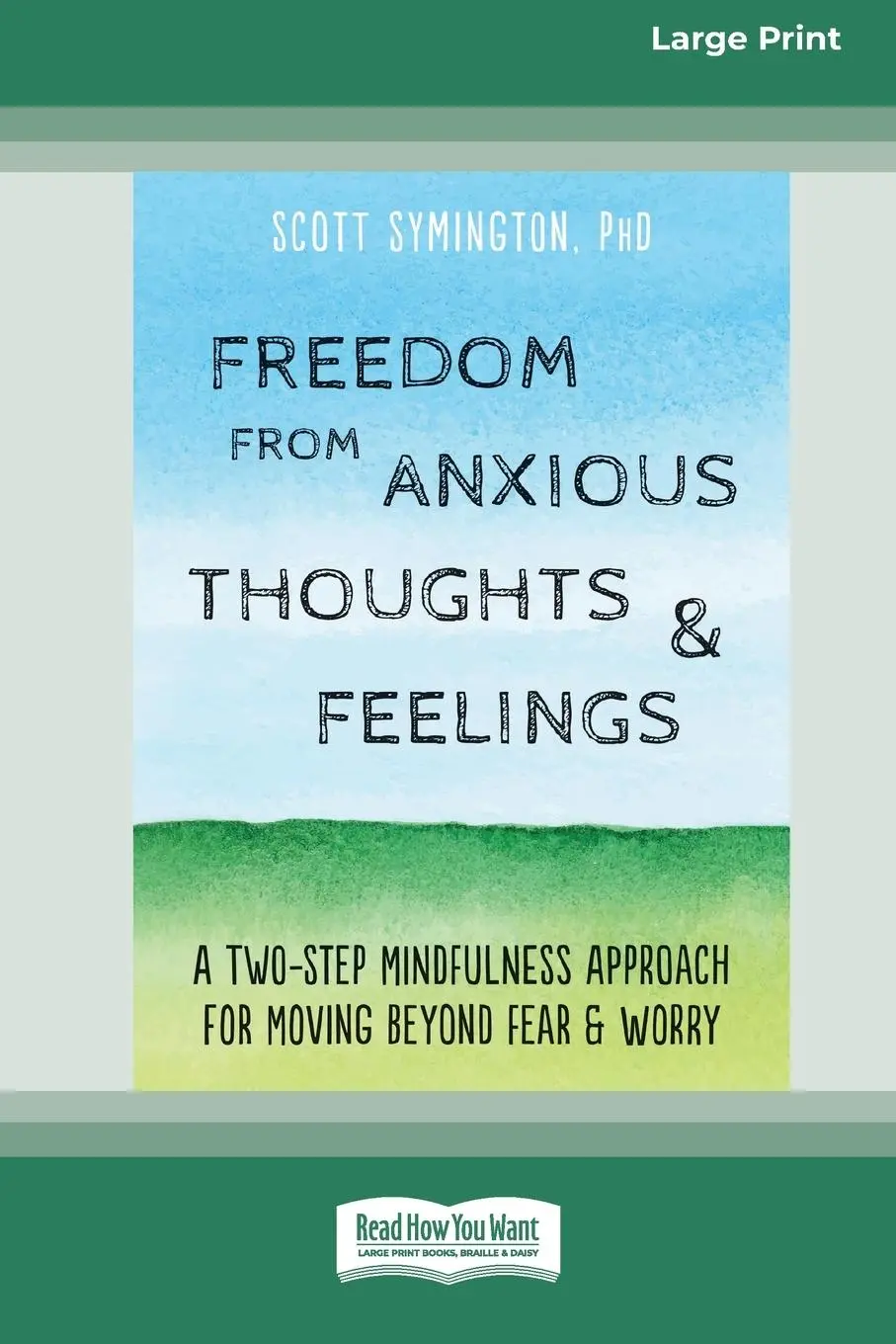 Cover: 9780369356154 | Freedom from Anxious Thoughts and Feelings | Scott Symington | Buch