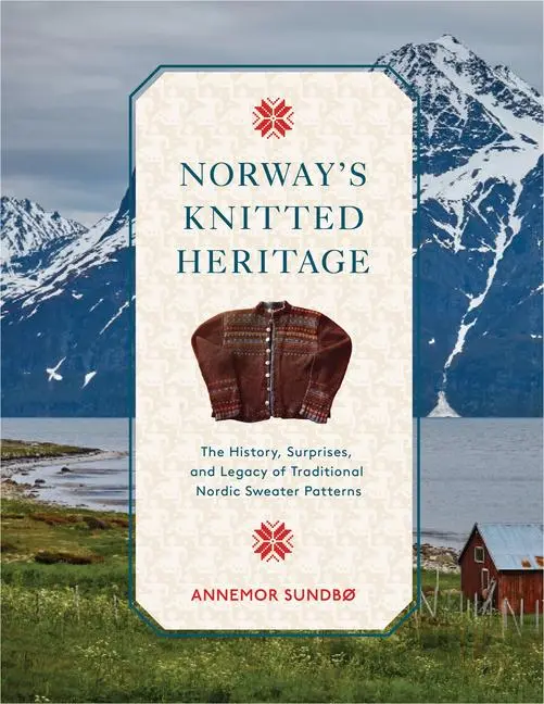 Cover: 9780764366154 | Norway's Knitted Heritage | Annemor Sundbø | Buch | Gebunden | 2023