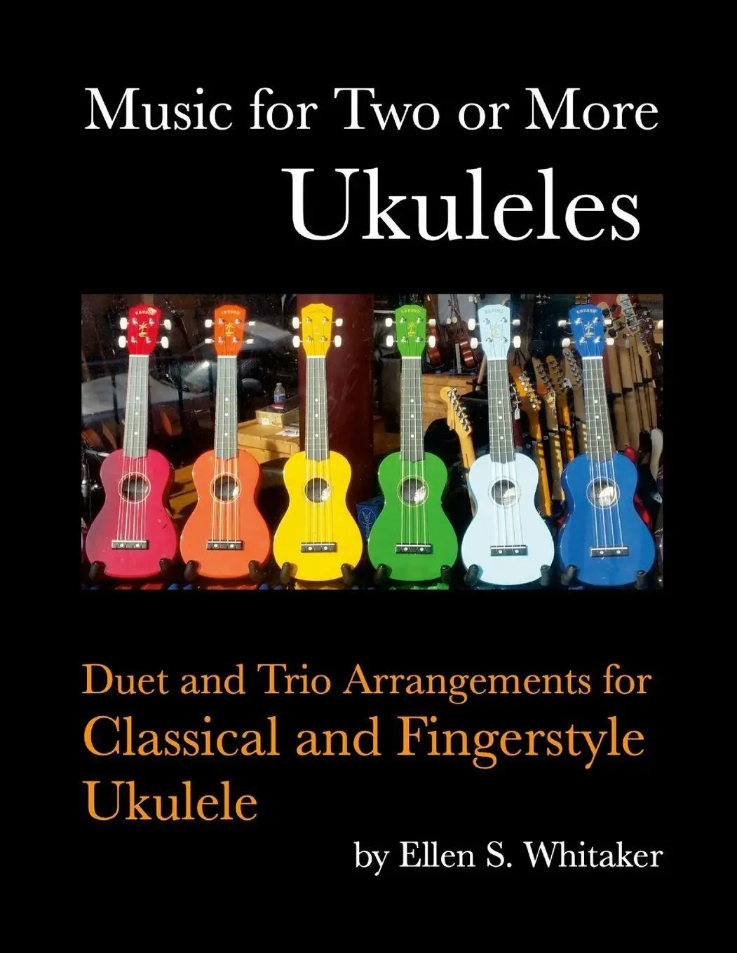 Cover: 9781304116154 | Music for Two or More Ukuleles | Ellen S. Whitaker | Taschenbuch