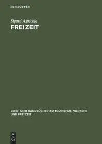 Cover: 9783486256154 | Freizeit | Grundlagen für Planer und Manager | Sigurd Agricola | Buch