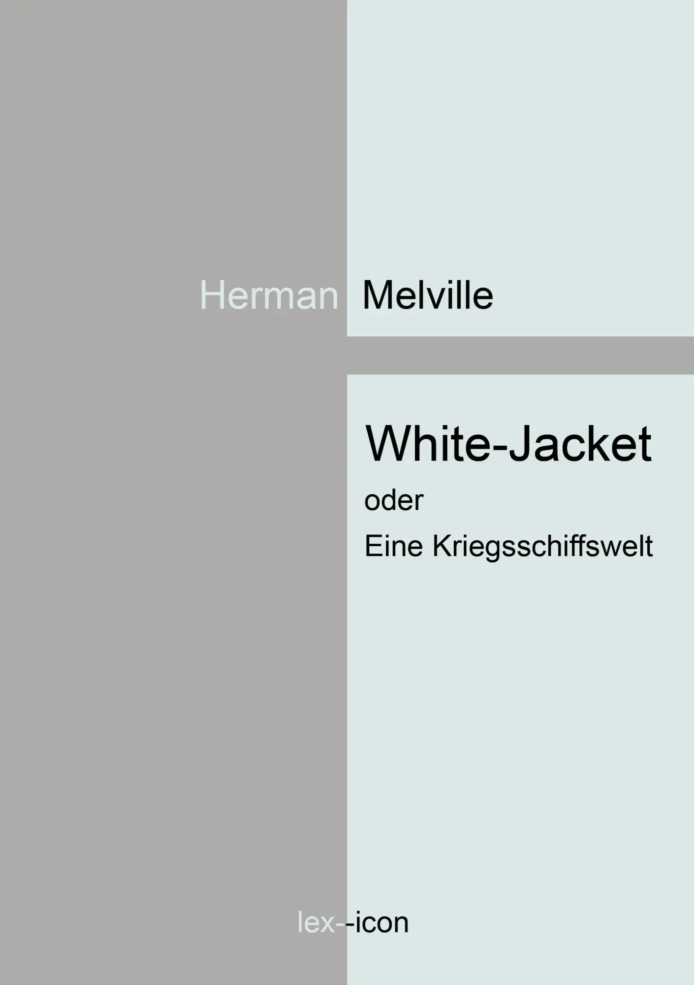 Cover: 9783748156154 | White-Jacket oder Eine Kriegsschiffswelt | Herman Melville | Buch