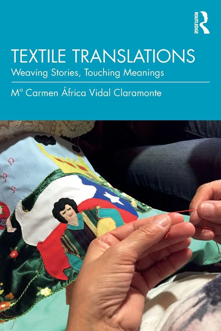 Cover: 9781041146254 | Textile Translations | Weaving Stories, Touching Meanings | Claramonte