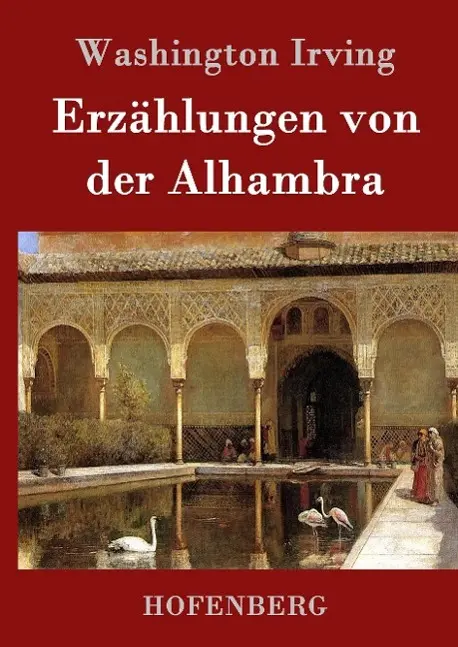 Cover: 9783843016254 | Erzählungen von der Alhambra | Washington Irving | Buch | 224 S.