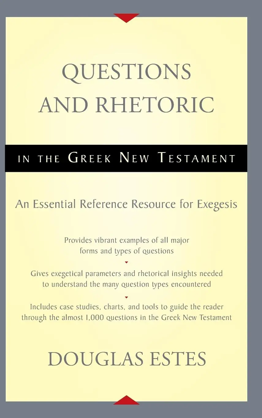 Cover: 9780310516354 | Questions and Rhetoric in the Greek New Testament | Douglas Estes