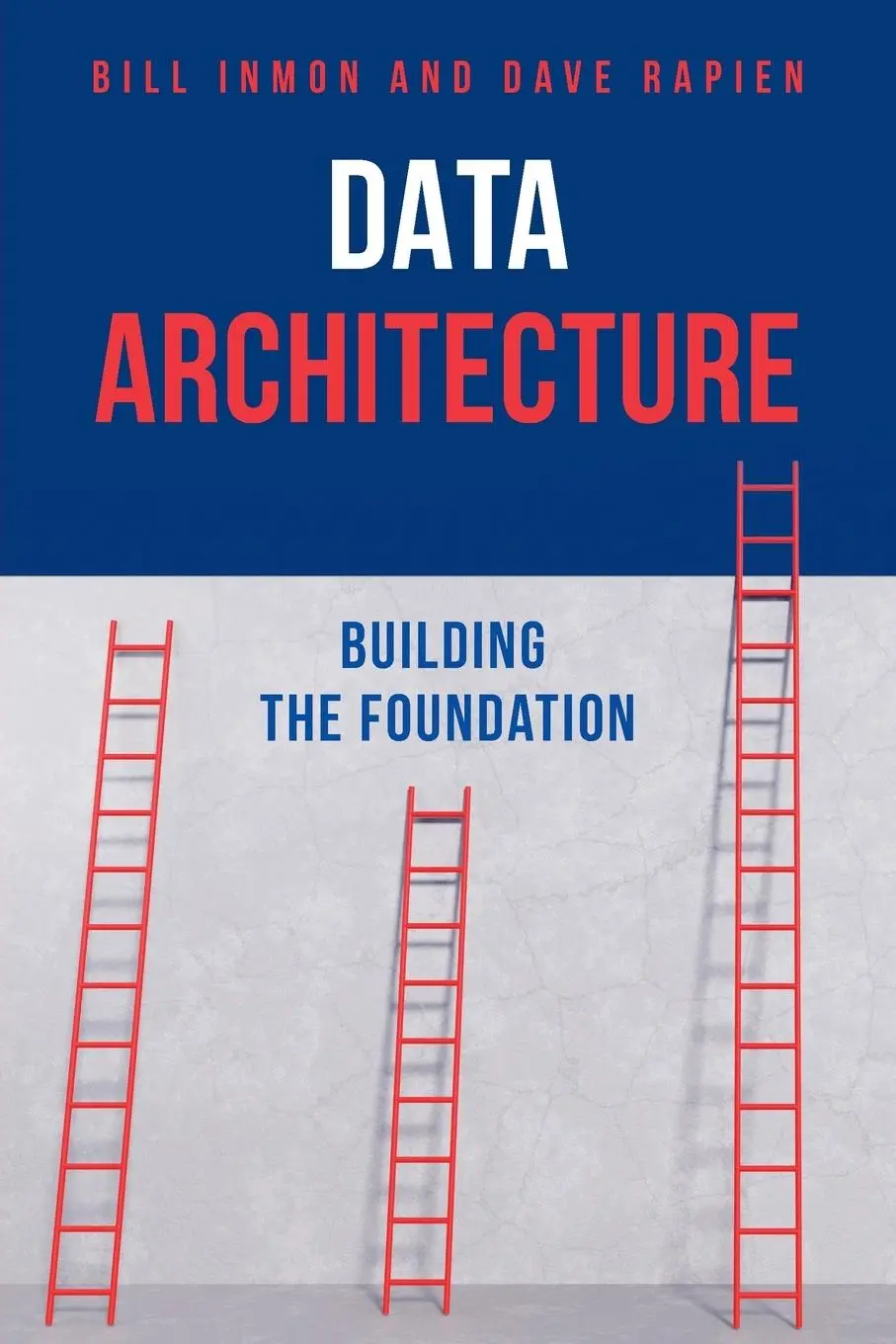 Cover: 9781634626354 | Data Architecture | Building the Foundation | Bill Inmon (u. a.)